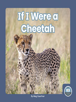 cover image of If I Were a Cheetah